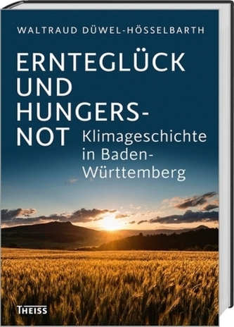 Ernteglück und Hungersnot