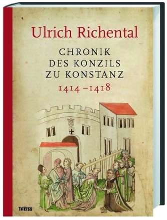 Ulrich Richental: Chronik des Konzils zu Konstanz