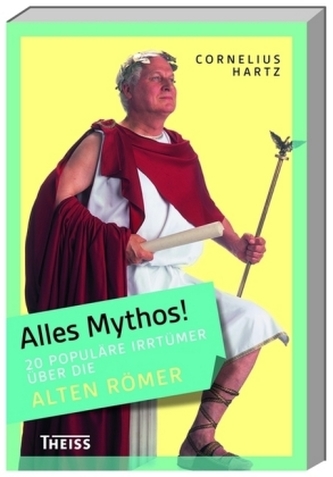 20 populäre Irrtümer über die alten Römer