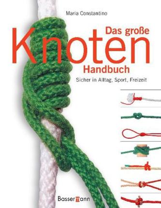 Das große Knoten Handbuch
