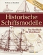 Historische Schiffsmodelle