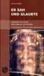 Er sah und glaubte