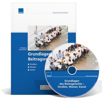 Grundlagen des Beitragsrechts Straßen, Wasser, Abwasser, m. CD-ROM