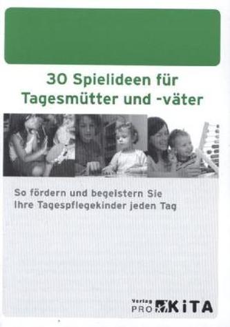 30 Spielideen für Tagesmütter und -väter