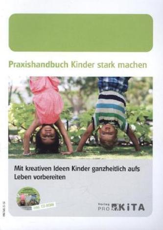 Praxishandbuch Kinder stark machen, m. CD-ROM