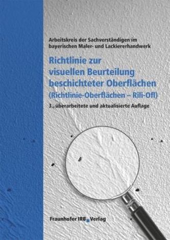 Richtlinie zur visuellen Beurteilung beschichteter Oberflächen (Richtlinie Oberflächen - Rili-Ofl)