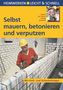 Selbst mauern, betonieren und verputzen