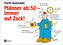 Männer ab 50 - immer auf Zack!
