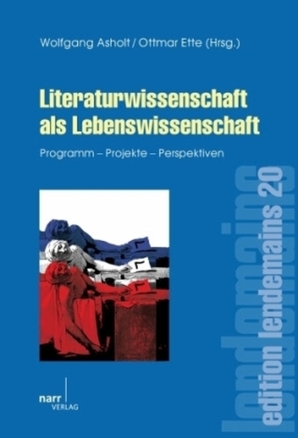 Literaturwissenschaft als Lebenswissenschaft