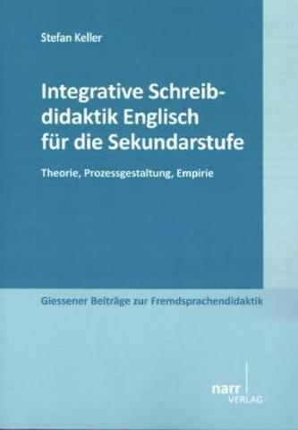 Integrative Schreibdidaktik Englisch für die Sekundarstufe