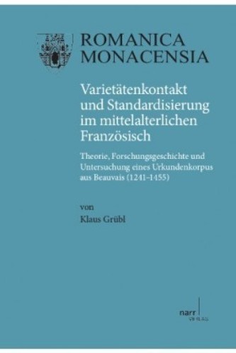 Varietätenkontakt und Standardisierung im mittelalterlichen Französisch