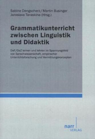 Grammatikunterricht zwischen Linguistik und Didaktik