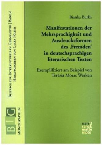 Manifestationen der Mehrsprachigkeit und Ausdrucksformen des 'Fremden' in deutschsprachigen literarischen Texten