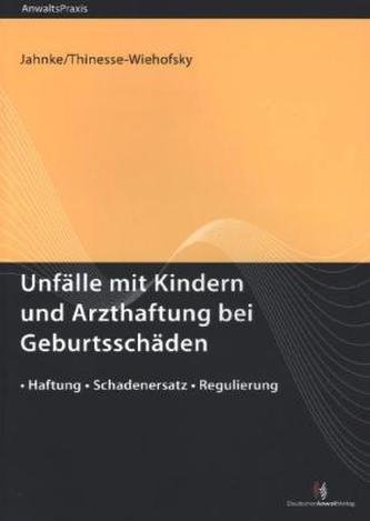 Unfälle mit Kindern und Arzthaftung bei Geburtsschäden