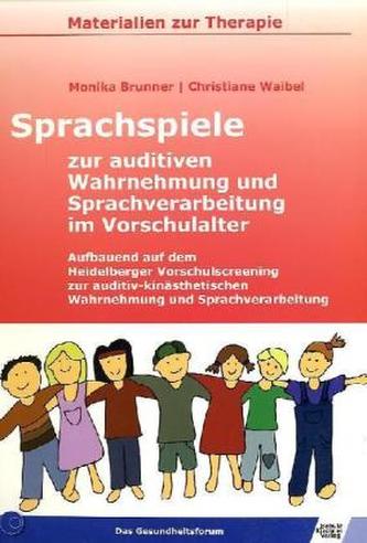Sprachspiele zur auditiven Wahrnehmung und Sprachverarbeitung im Vorschulalter