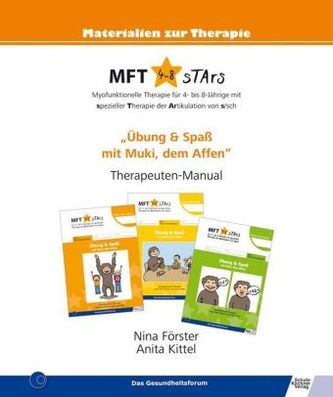 MFT 4-8 sTArs - Myofunktionelle Therapie für 4- bis 8-Jährige mit spezieller Therapie der Artikulation von s/sch, Therapeuten-Ma