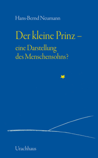 Der kleine Prinz - eine Darstellung des Menschensohns?