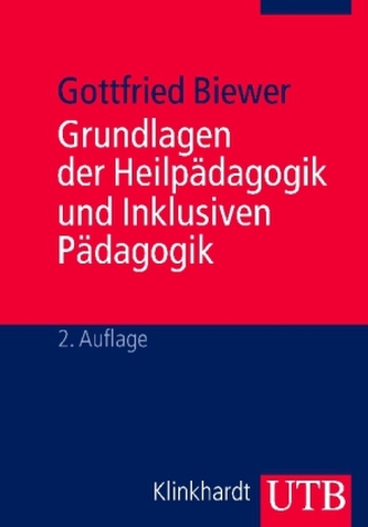 Grundlagen der Heilpädagogik und Inklusiven Pädagogik