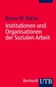 Institutionen und Organisationen der Sozialen Arbeit