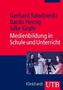Medienbildung in Schule und Unterricht