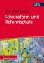 Schulreform und Reformschulen