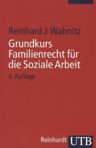 Grundkurs Familienrecht für die Soziale Arbeit