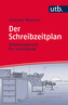 Der Schreibzeitplan: Zeitmanagement für Schreibende