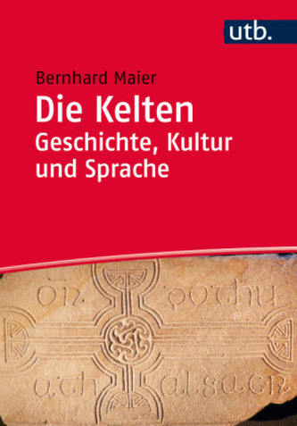 Die Kelten - Geschichte, Kultur und Sprache