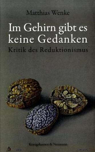 Im Gehirn gibt es keine Gedanken