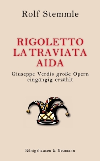 Rigoletto, La Traviata, Aida