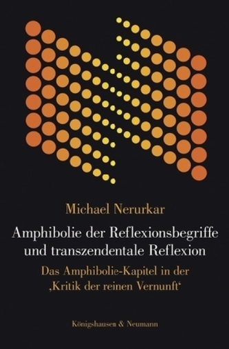 Amphibolie der Reflexionsbegriffe und transzendentale Reflexion