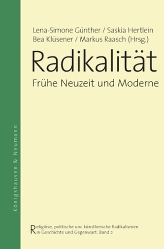 Radikalität - Frühe Neuzeit und Moderne