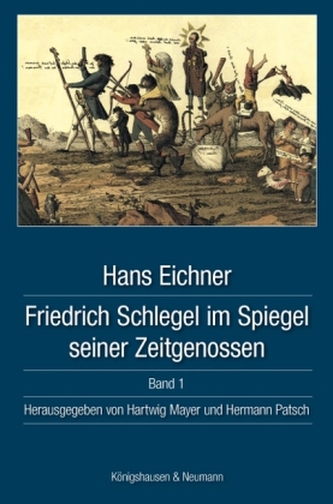 Friedrich Schlegel im Spiegel seiner Zeitgenossen, 4 Bde.