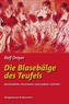 Die Blasebälge des Teufels