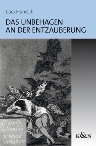 Das Unbehagen an der Entzauberung