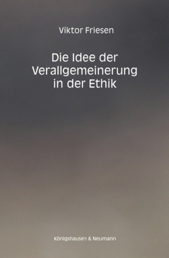 Die Idee der Verallgemeinerung in der Ethik