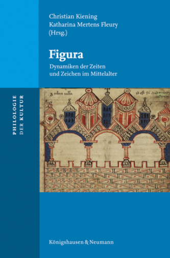 Figura. Dynamiken der Zeiten und Zeichen im Mittelalter