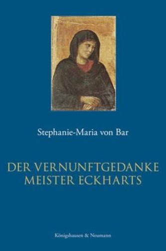 Der Vernunftsgedanke Meister Eckharts