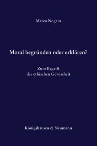 Moral begründen oder erklären?