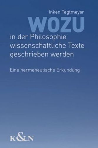 Wozu in der Philosophie wissenschaftliche Texte geschrieben werden
