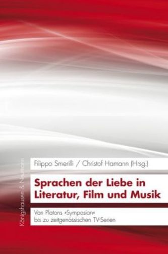 Sprachen der Liebe in Literatur, Film und Musik Sprachen der Liebe in Literatur, Film und Musik