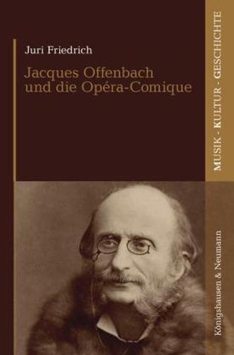 Jacques Offenbach und die Opéra-Comique