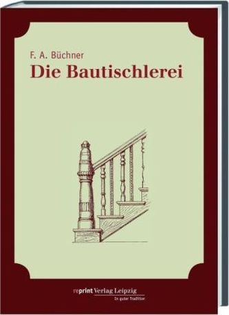 Die Bautischlerei