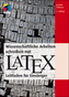 Wissenschaftliche Arbeiten schreiben mit LaTeX