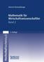 Mathematik für Wirtschaftswissenschaftler. Bd.2