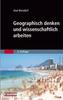 Geographisch denken und wissenschaftlich arbeiten