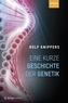 Eine kurze Geschichte der Genetik