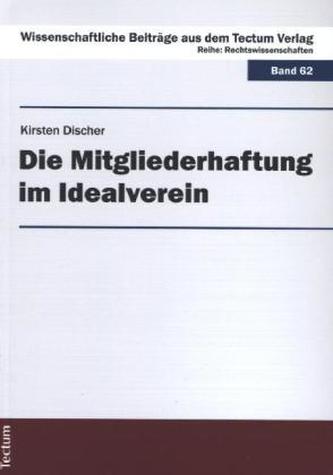 Die Mitgliederhaftung im Idealverein Die Mitgliederhaftung im Idealverein