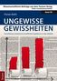 Ungewisse Gewissheiten