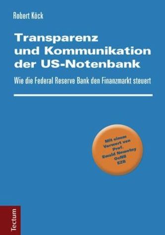 Transparenz und Kommunikation der US-Notenbank Transparenz und Kommunikation der US-Notenbank
